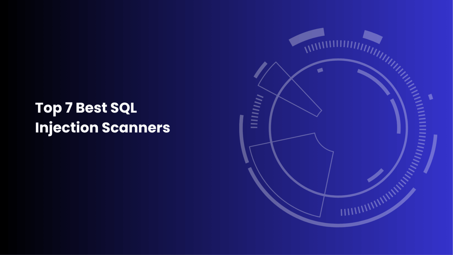 Top 7 Best SQL Injection Scanners - Cybermatch